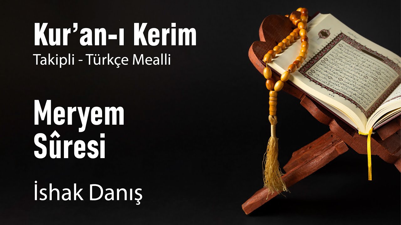 ishak danış meryem suresi dinle