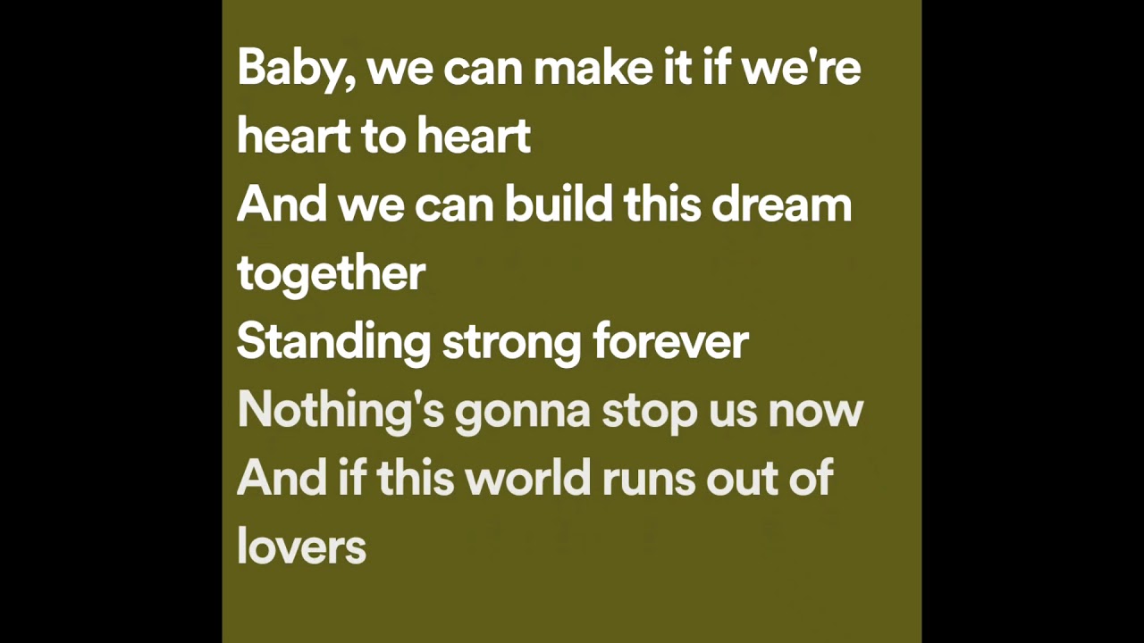 and we can build this dream together lyrics