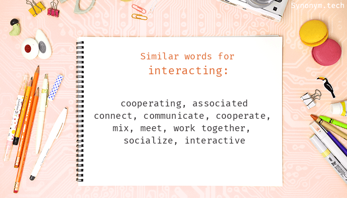 synonyms of interacting