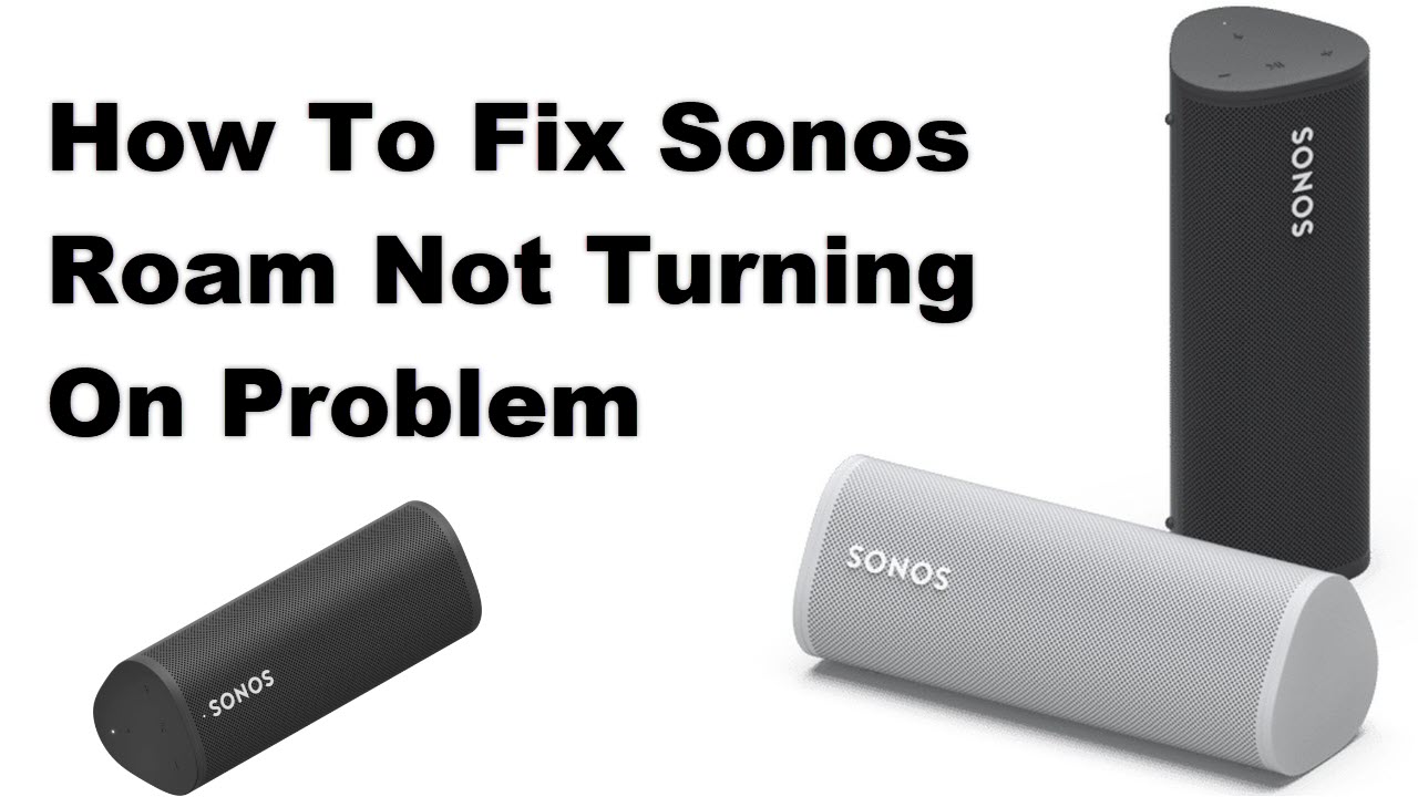 sonos roam wont turn on