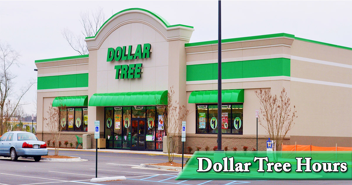 dollar tree hours near me