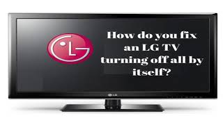 lg tv turns off by itself