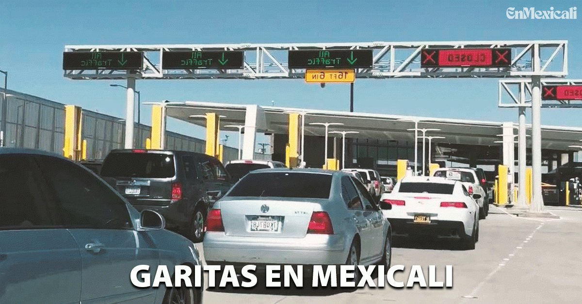 garitas de mexicali tiempo de espera