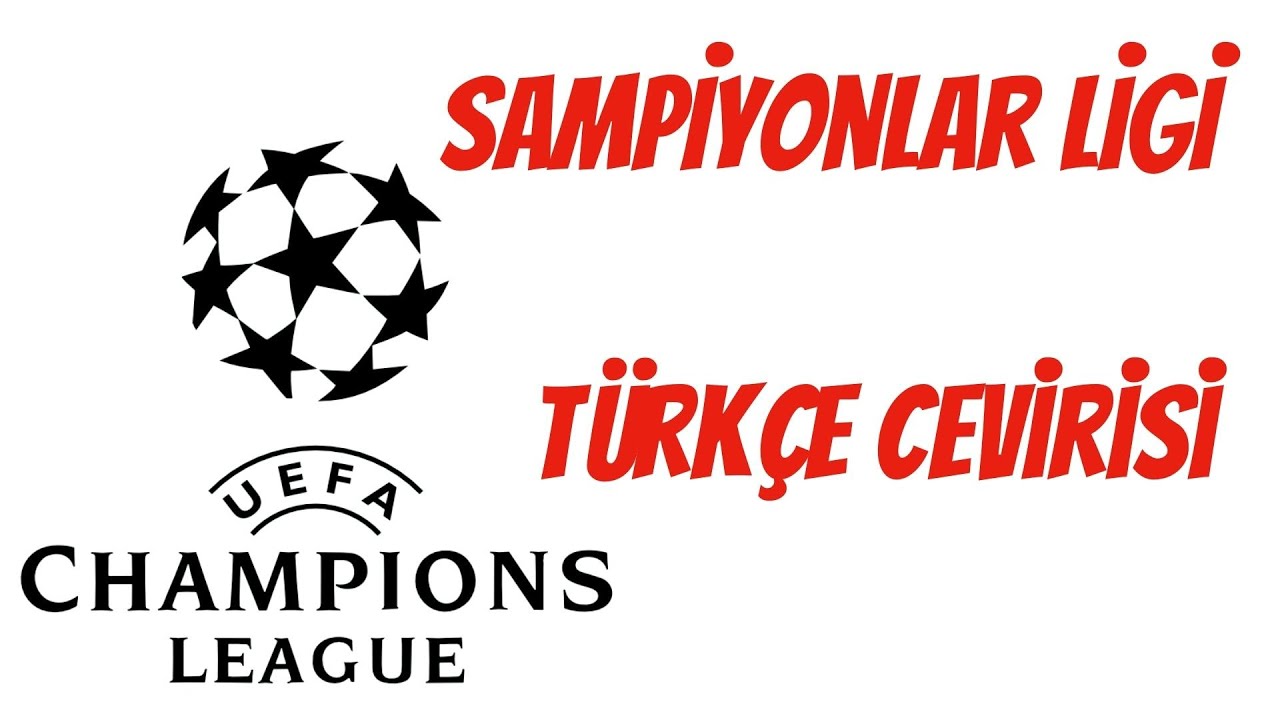 uefa şampiyonlar ligi müziği türkçe sözleri