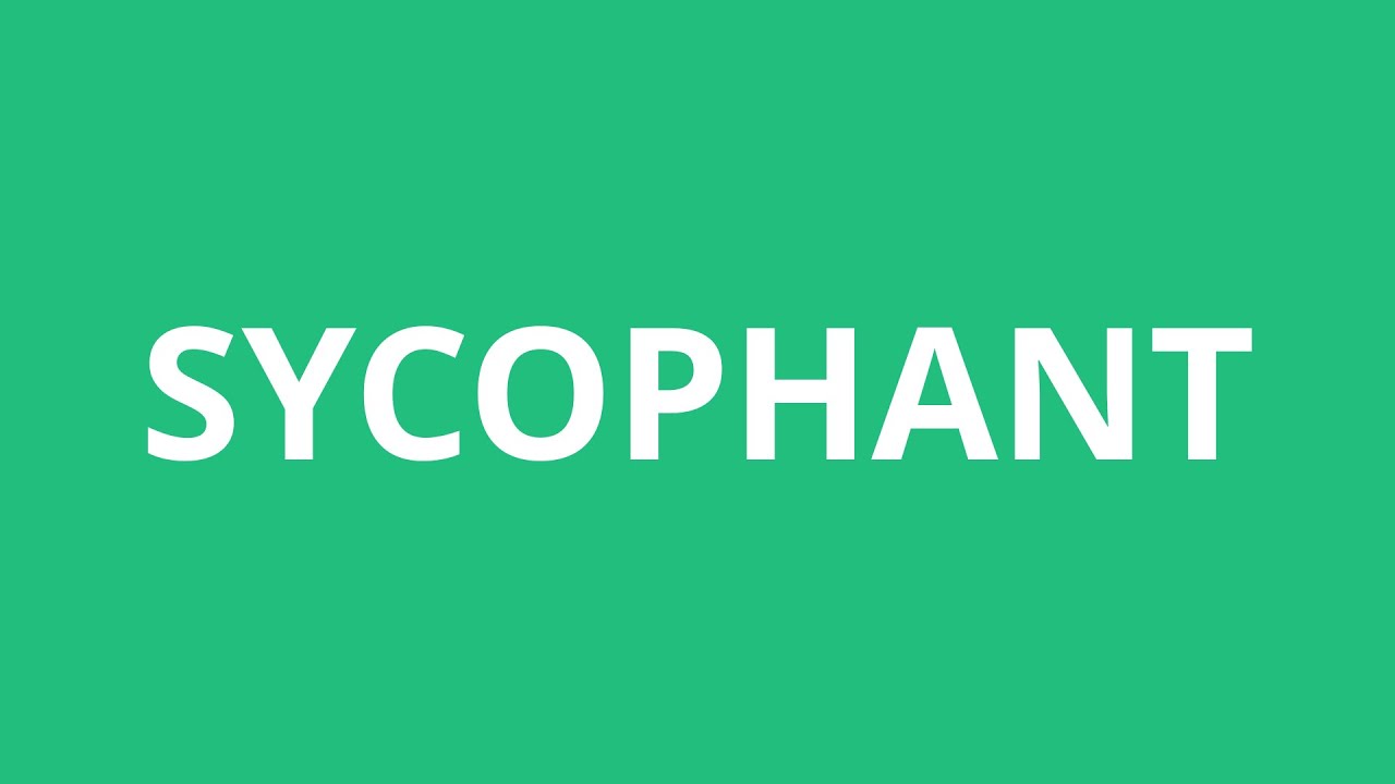 sycophant pronunciation