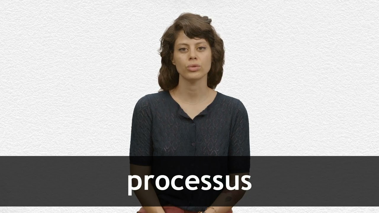 processus pronunciation