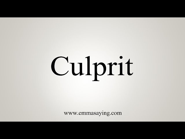 how to pronounce culprit