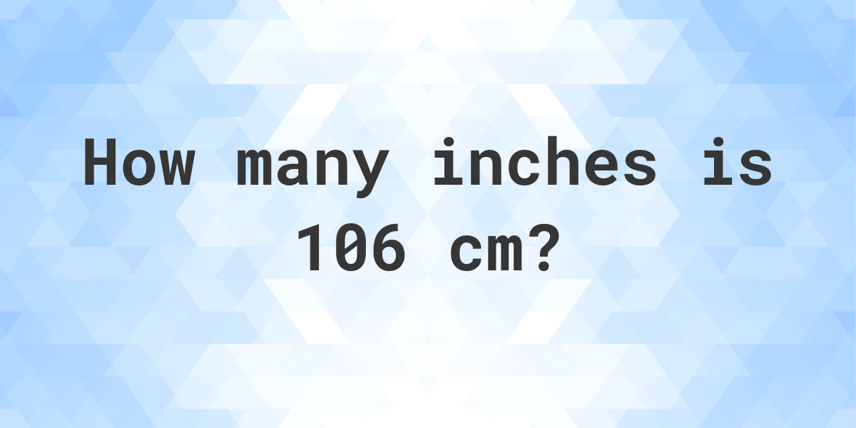 convert 106 cm to inches