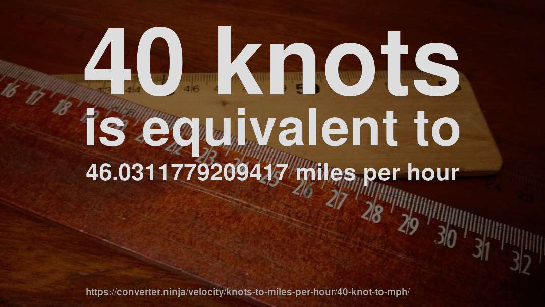 how many miles an hour is 40 knots