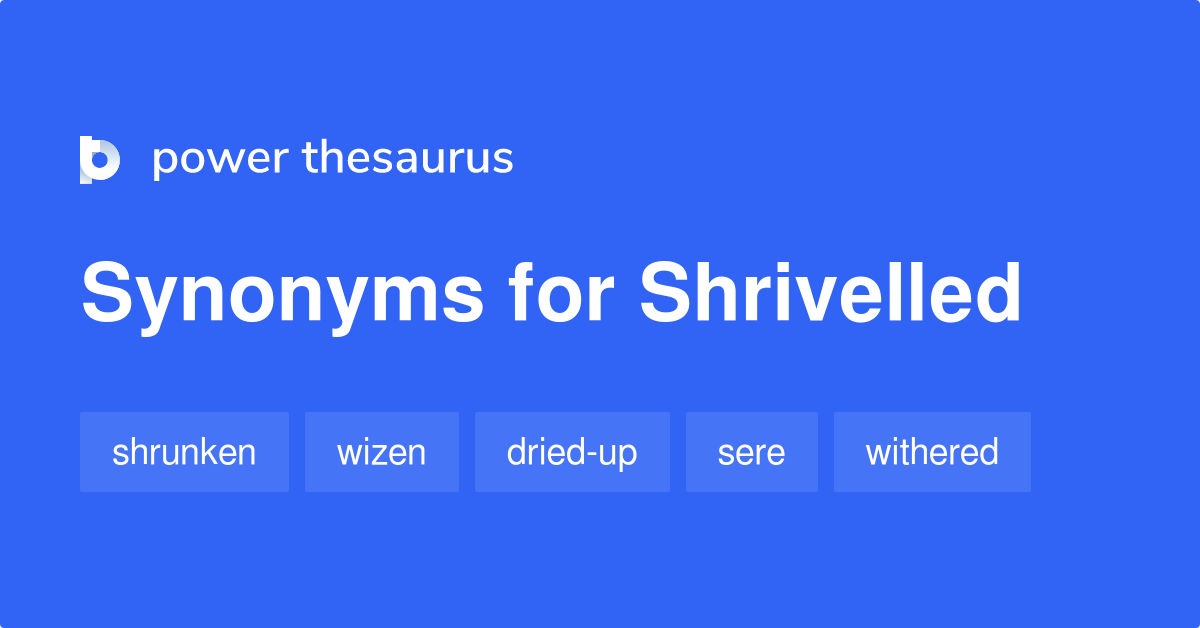 synonym for shrivelled