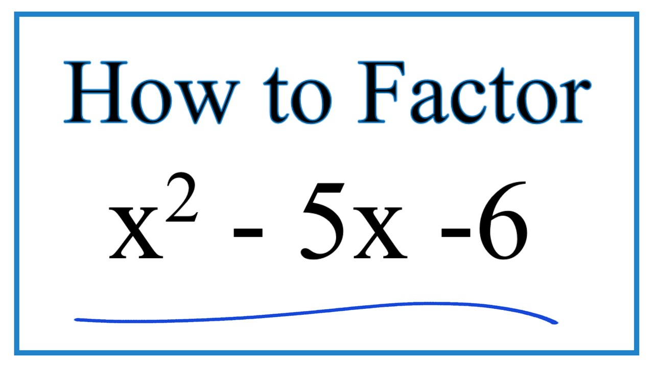 solve x 2 5x 6 0