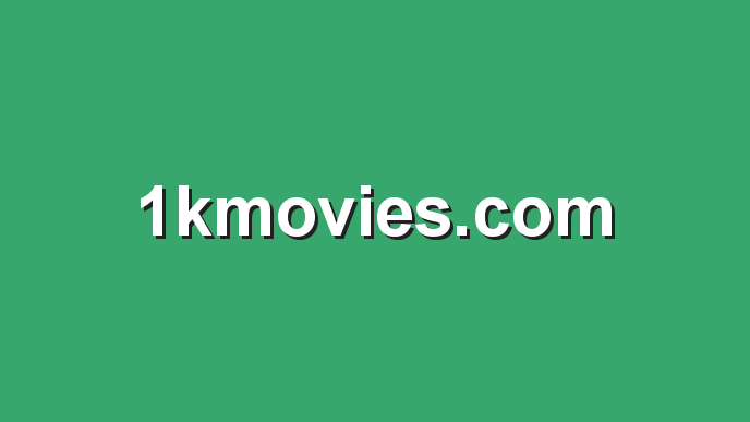 1kmovies.com online