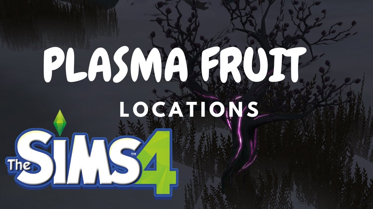 where to get plasma fruit sims 4