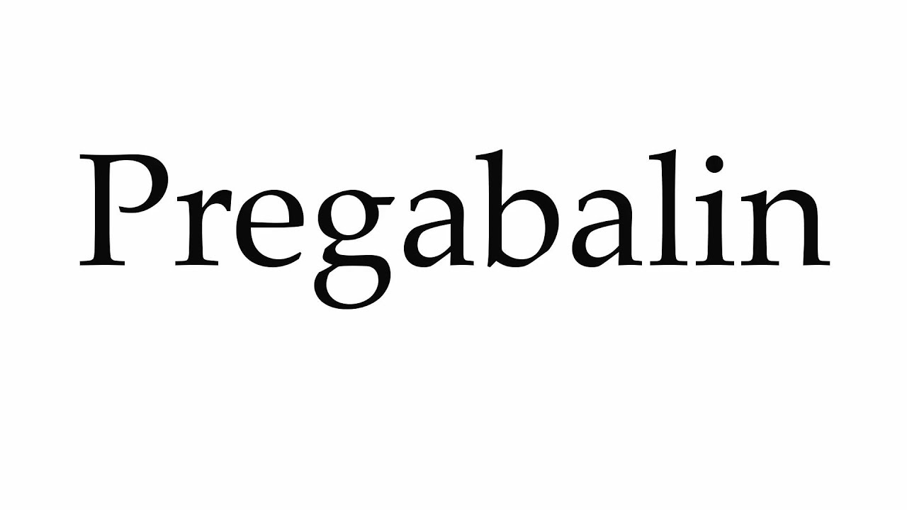 pregabalin pronunciation