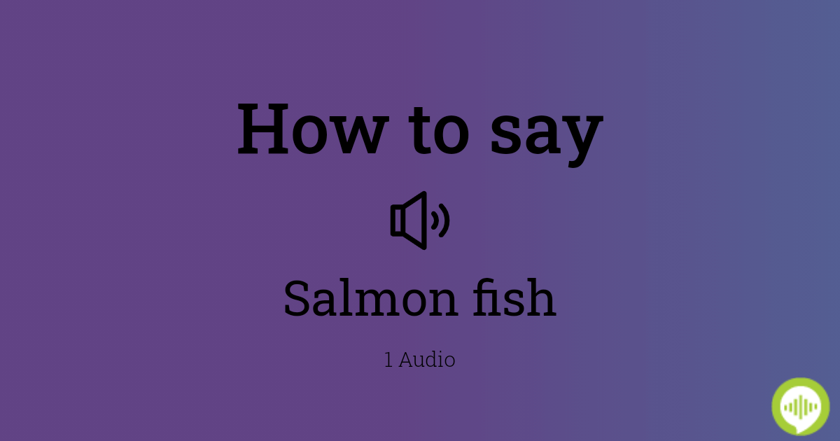 salmon fish pronunciation