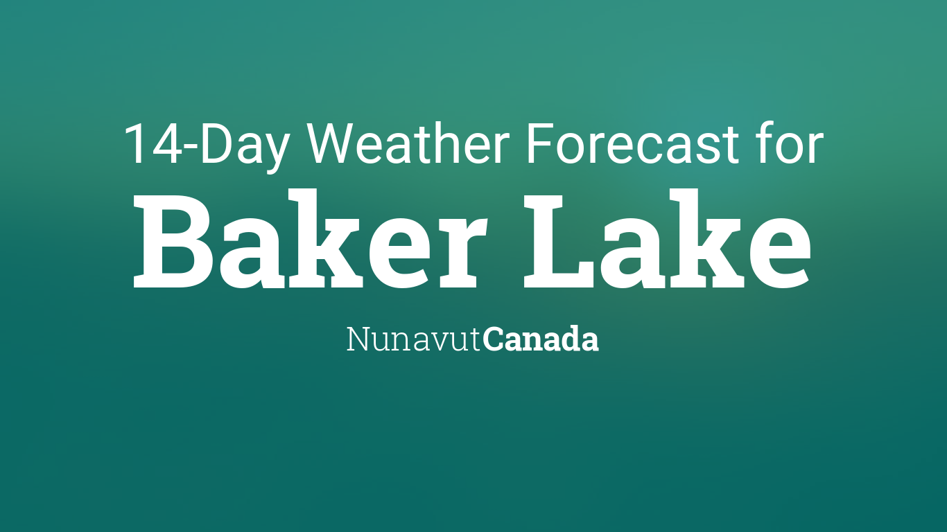 baker lake weather