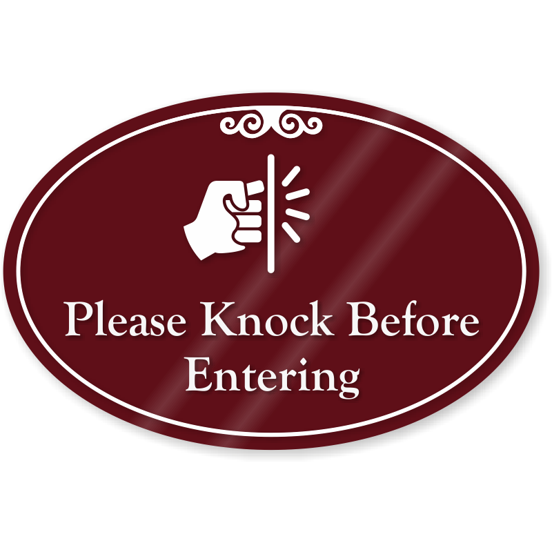 please knock before entering