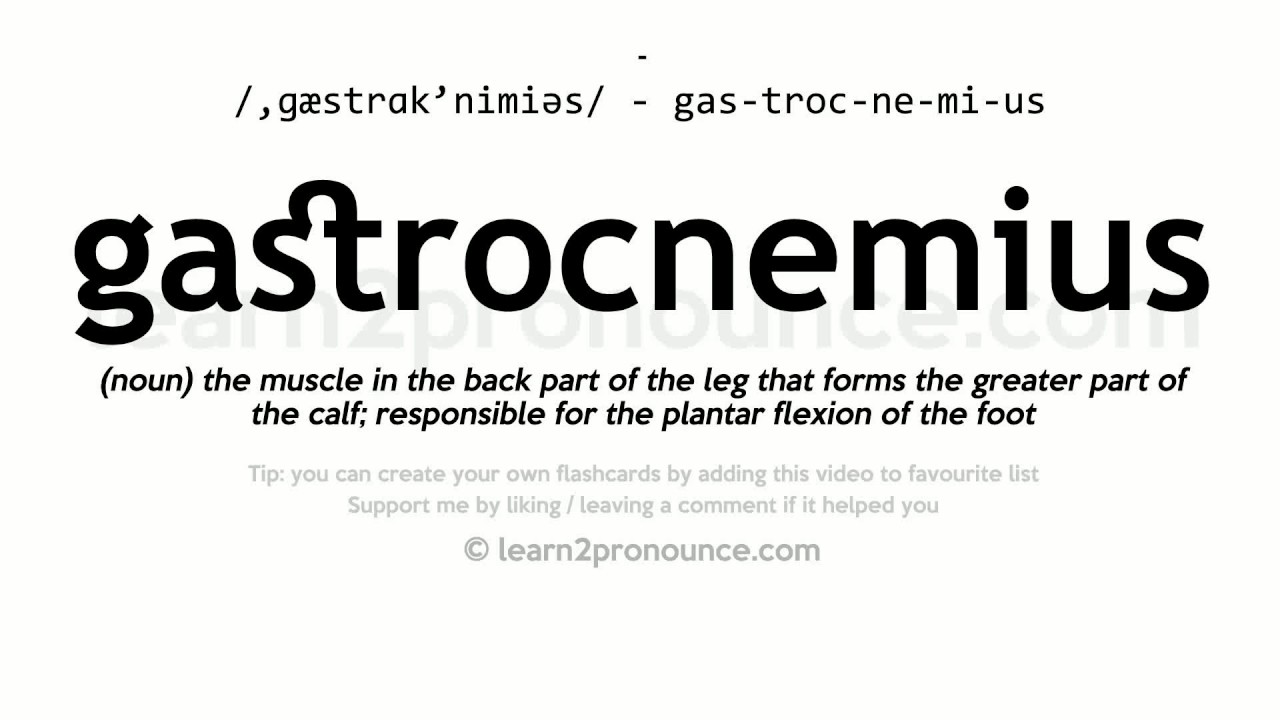 gastrocnemius pronunciation