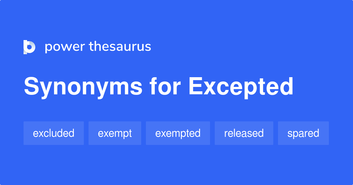 excepted synonym