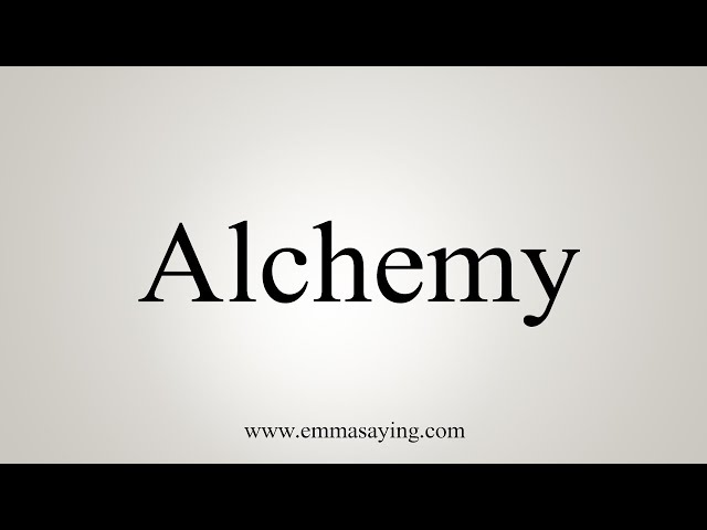 how to pronounce alchemy