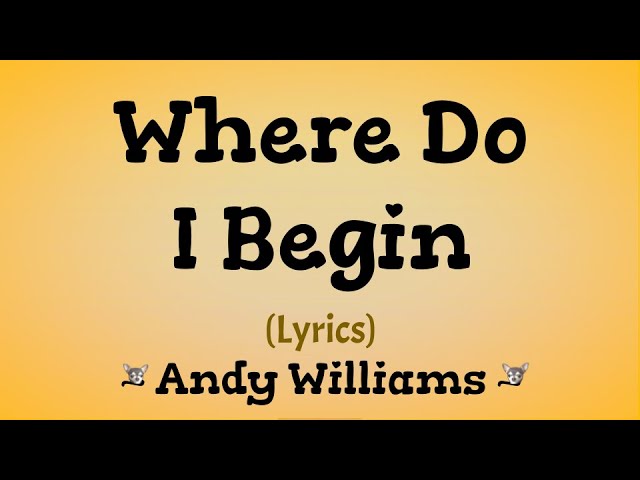 where do i begin song lyrics