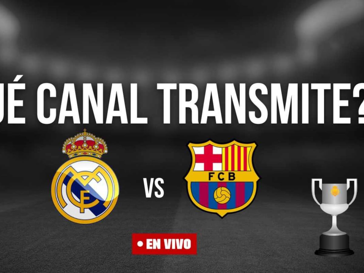 real madrid vs barcelona en vivo online gratis