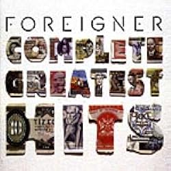 foreigner complete greatest hits