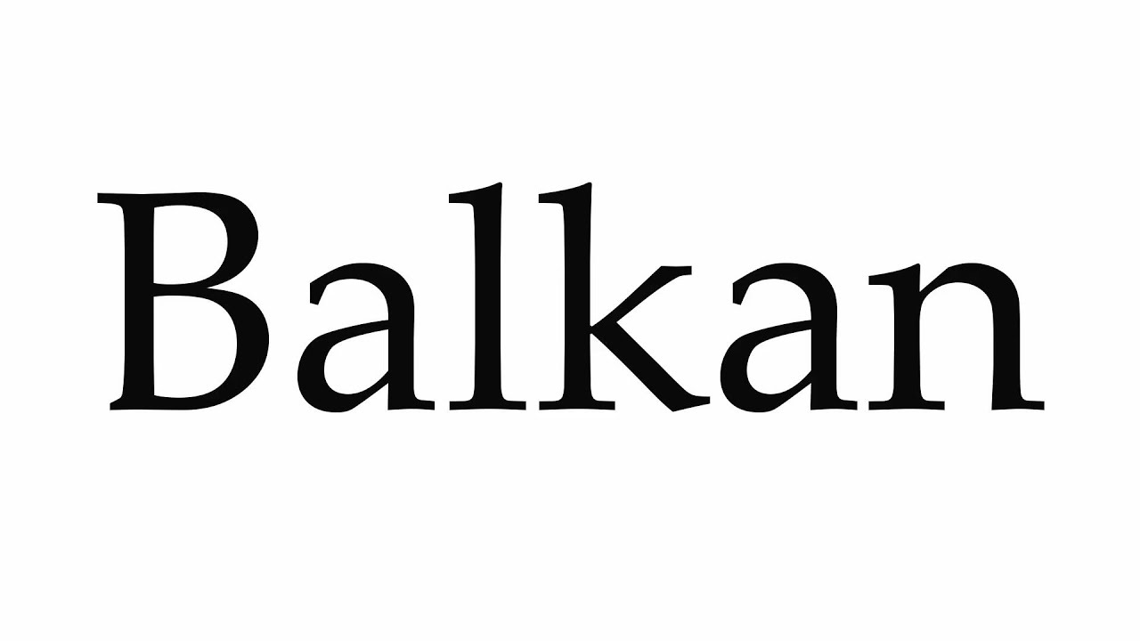 balkan pronunciation