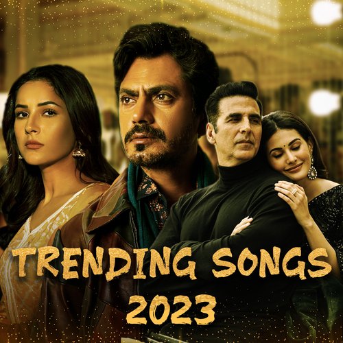 latest trending songs - hindi