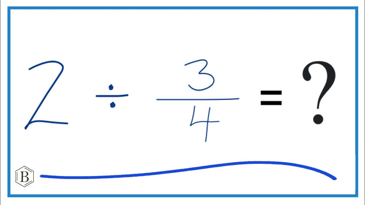 3/4 divided by 2