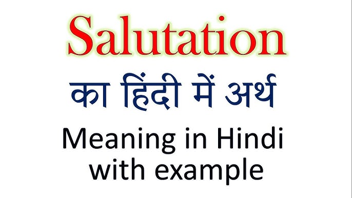 salutation meaning in hindi with example