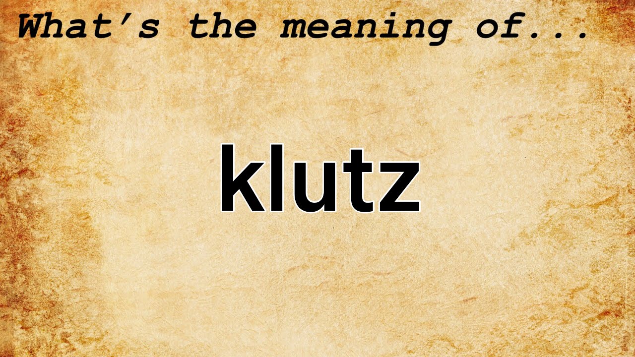 klutz meaning