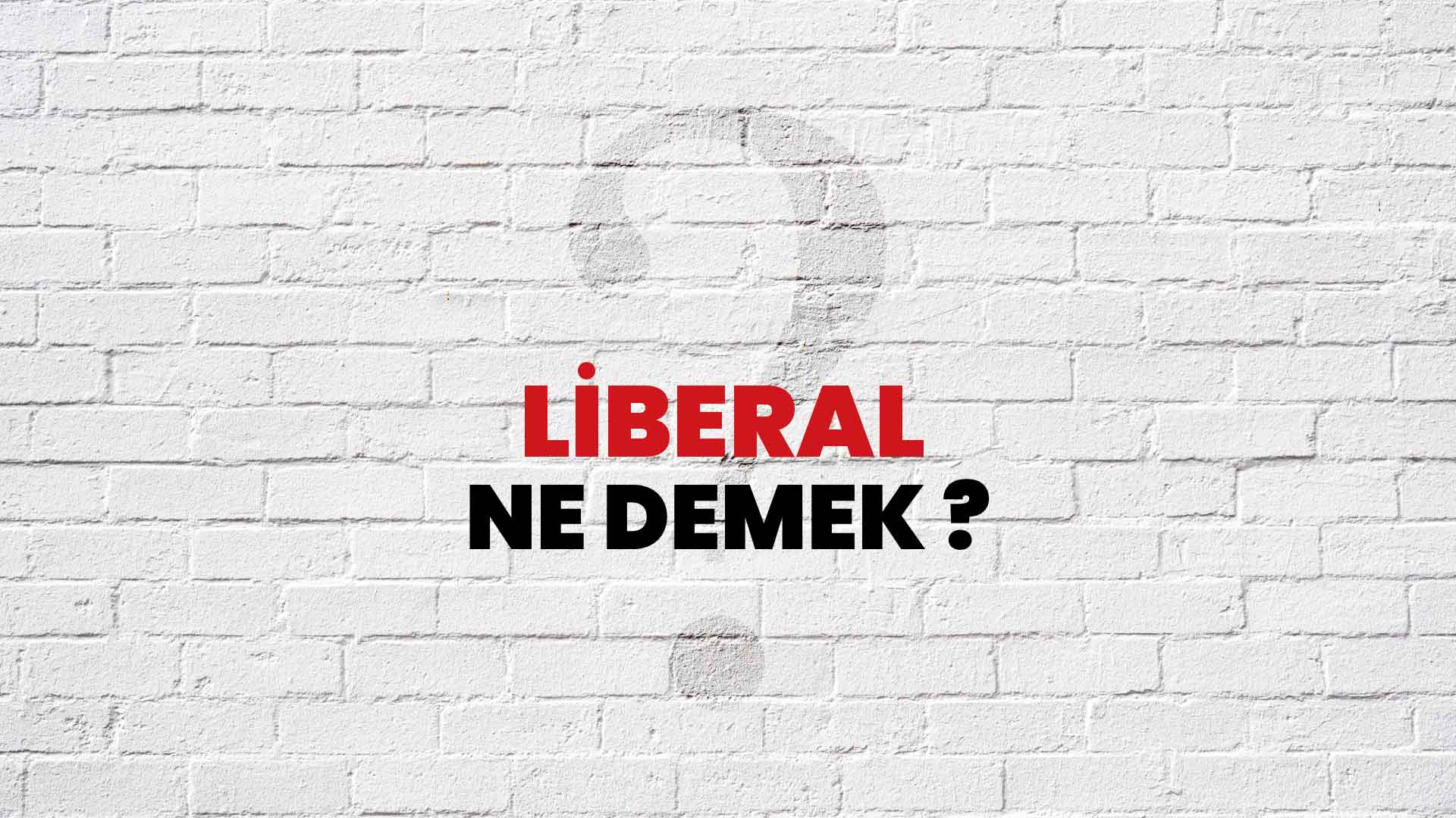 liberal sözlük anlamı