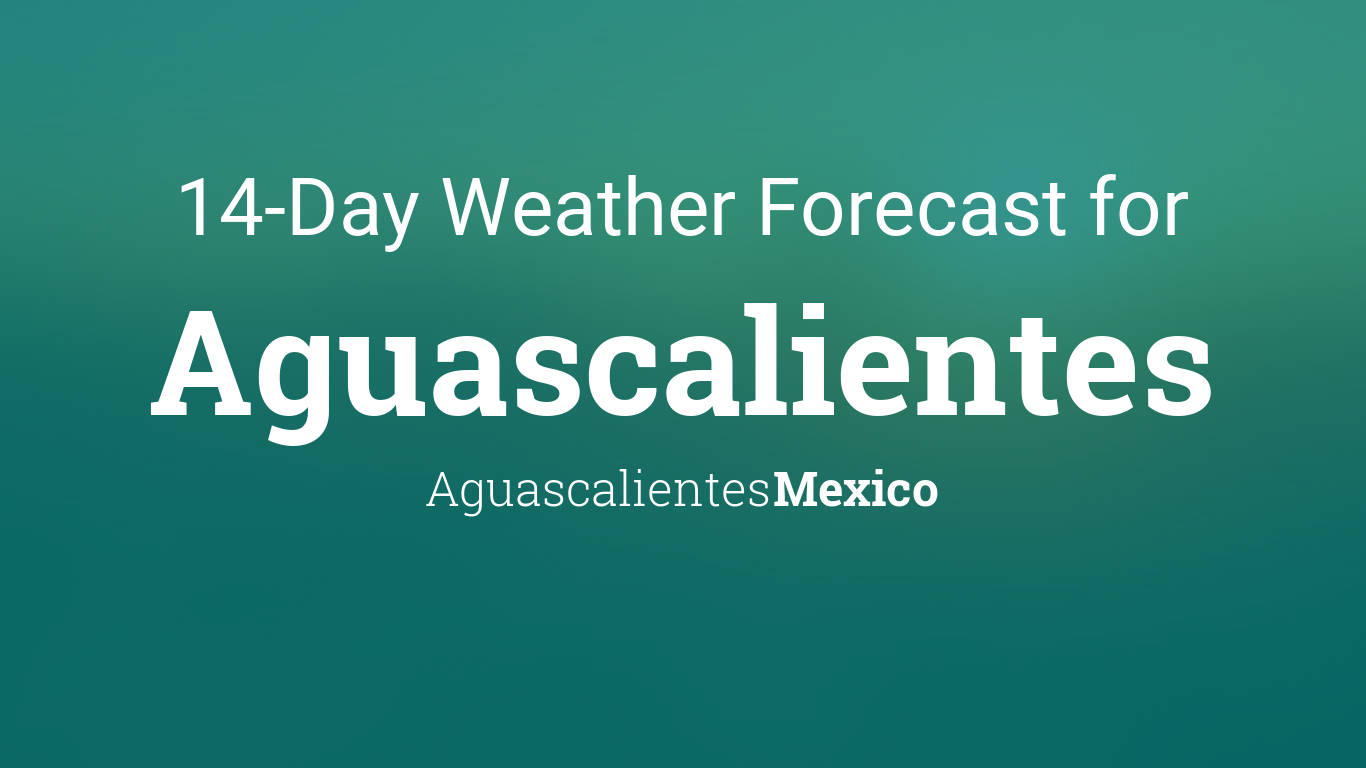 weather aguascalientes