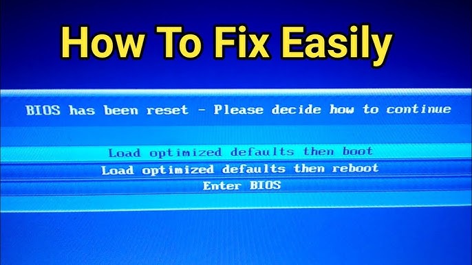 bios has been reset please decide how to continue solution