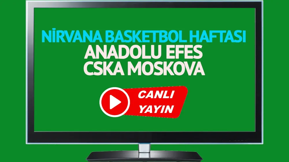 efes cska canlı izle