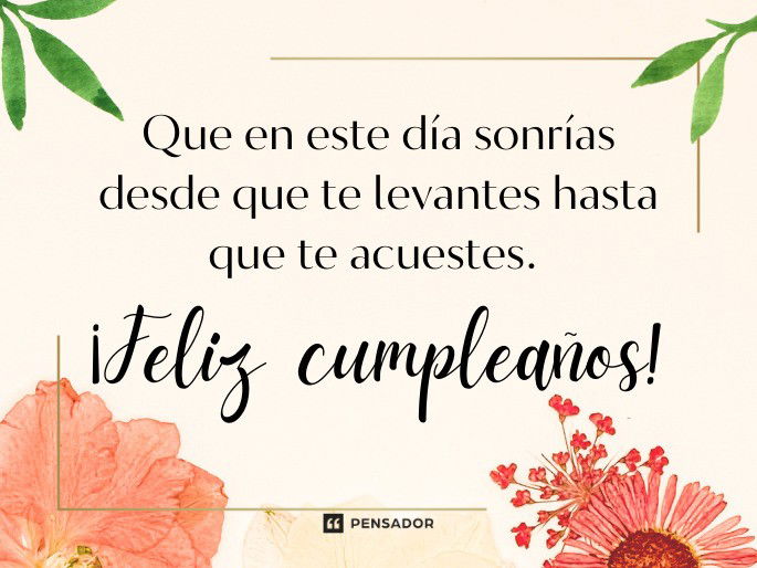 que tengas un feliz cumpleaños