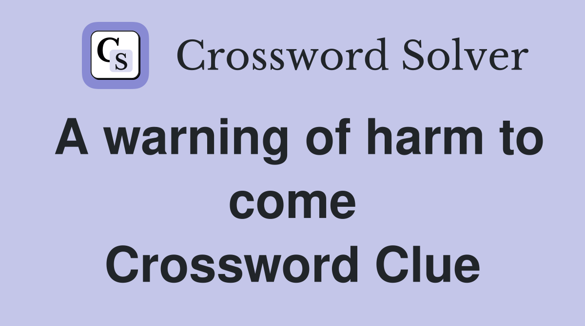 danger warning crossword clue