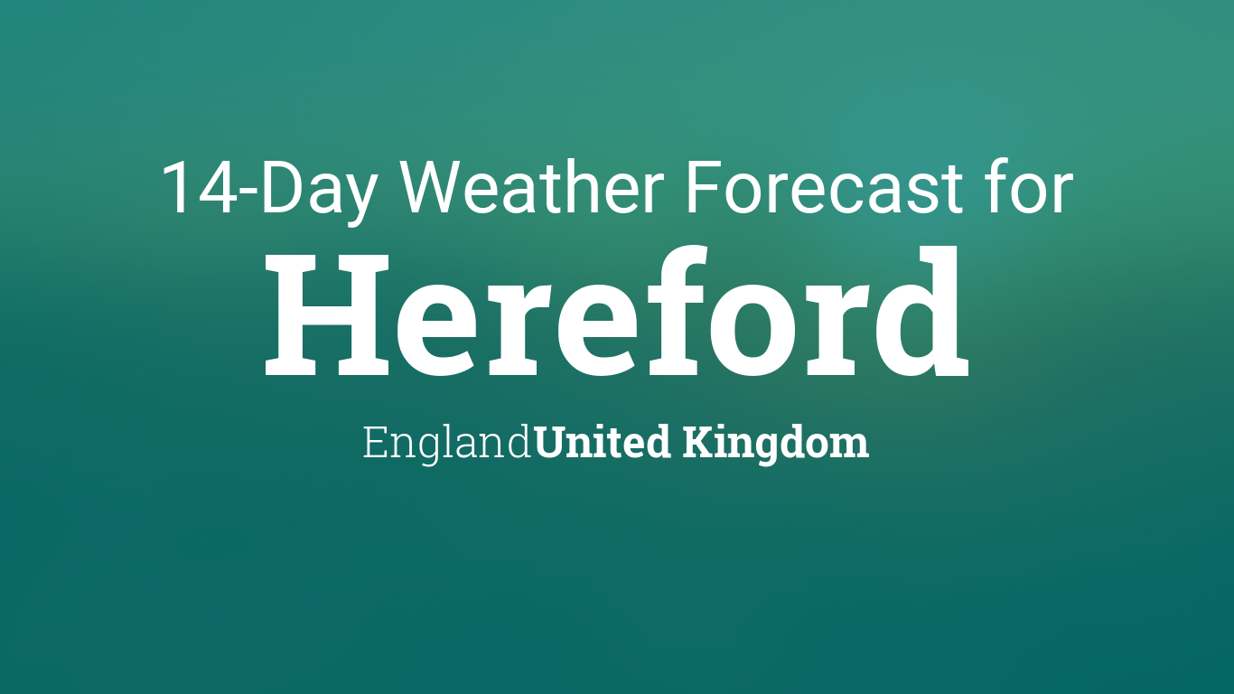 15 day weather forecast hereford