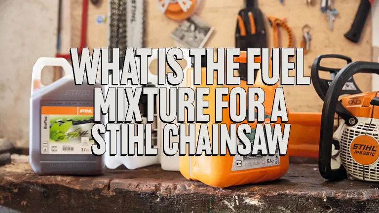 what fuel mixture for stihl chainsaws