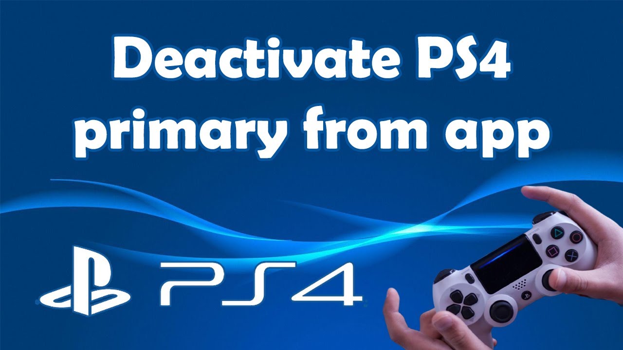 deactivate ps4 primary