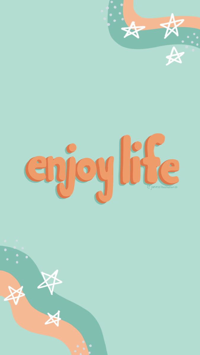 enjoy life wallpaper