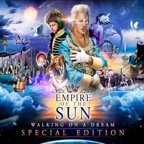 empire of the sun walking on a dream lyrics