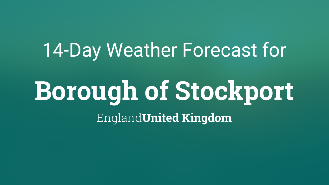 weather forecast stockport tomorrow