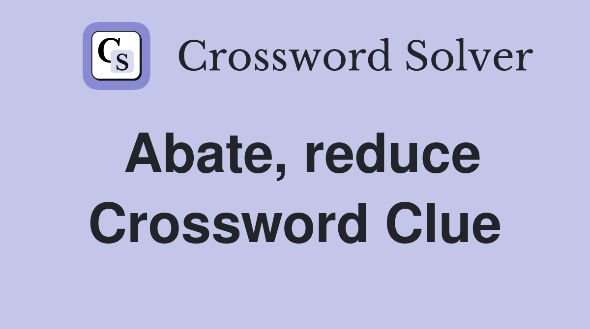 abate crossword clue