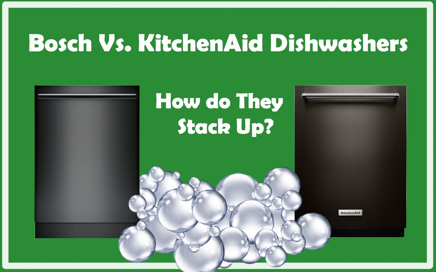 bosch vs kitchenaid dishwasher