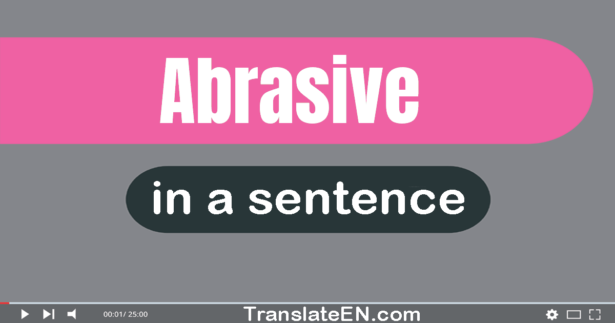 abrasive in a sentence