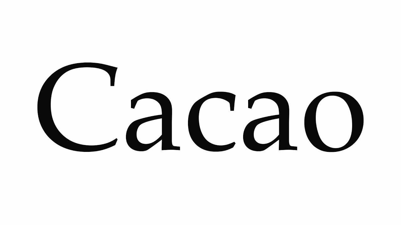 cacao pronunciation