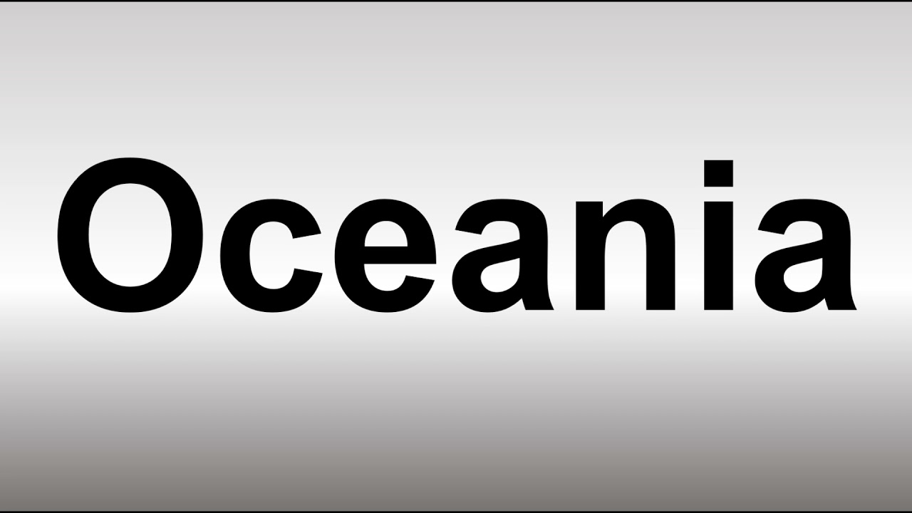 how to pronounce oceania