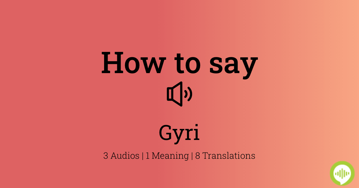 gyri pronunciation